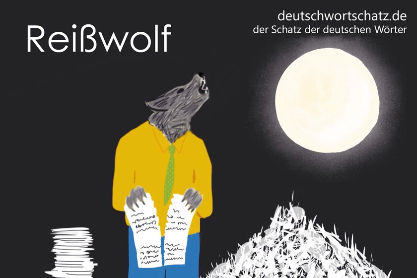 Reißwolf - die schönsten deutschen Wörter