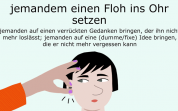 德语谚语：jemandem einen Floh ins Ohr setzen